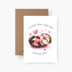 I love you like no otter one Valentinstagskarte A6