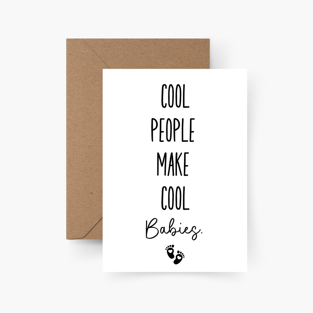 Cool People make cool Babies Karte zur Geburt A6
