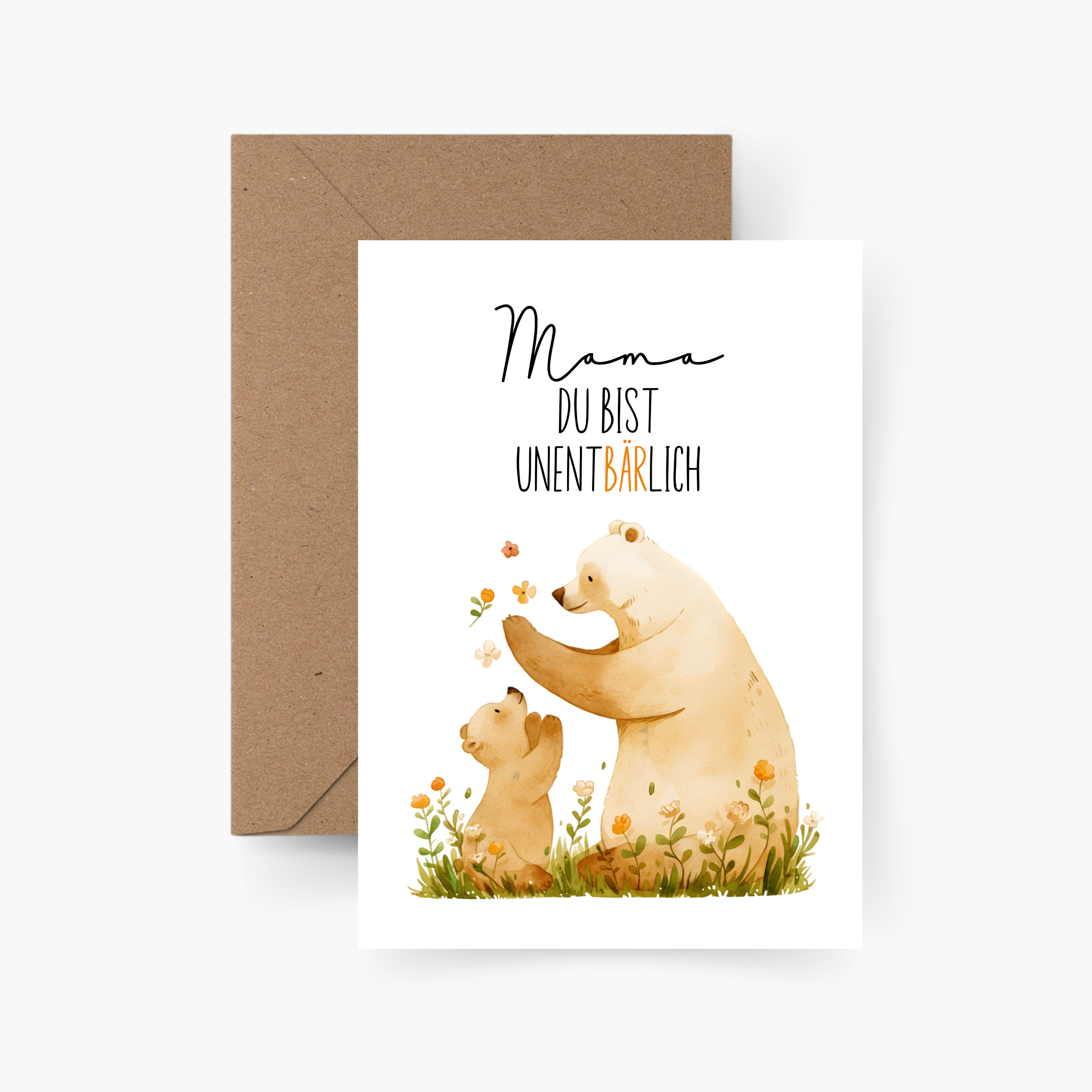 Muttertags Karte - Du bist unentbärlich A6
