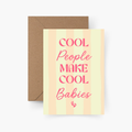 Cool People make cool Babies bunt Karte zur Geburt A6