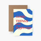 Good Things are happening A6 Karte