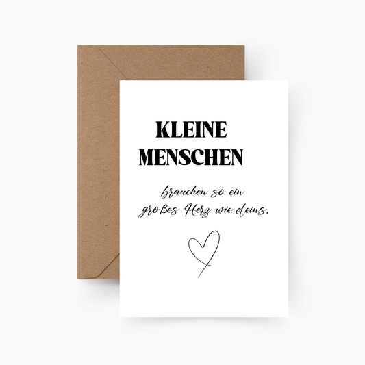 Kleine Menschen, großes Herz Karte A6